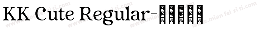 KK Cute Regular字体转换